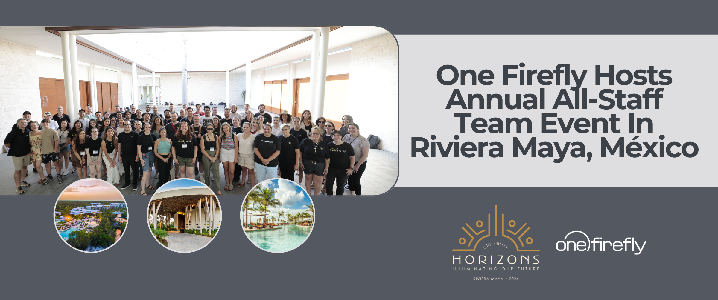 Announcement graphic for One Firefly’s annual all-staff team event in Riviera Maya, México.